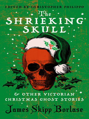 cover image of The Shrieking Skull and other Victorian Christmas Ghost Stories